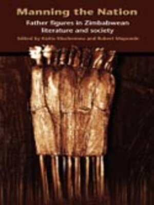 cover image of Manning the Nation. Father Figures in Zimbabwean Literature and Society